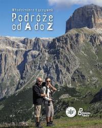 Podróże od A do Z. Autor: ŁYCZYWEK WŁODZIMIERZ. Dobreksiazki.pl Okładka książki Podróże od A do Z