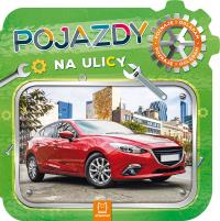 Pojazdy na ulicy. Poznaję i oglądam. Autor: Opracowanie zbiorowe. Dobreksiazki.pl Okładka książki Pojazdy na ulicy. Poznaję i oglądam