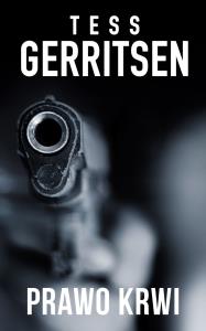 Prawo krwi. Autor: Tess Gerritsen. Dobreksiazki.pl Okładka książki Prawo krwi