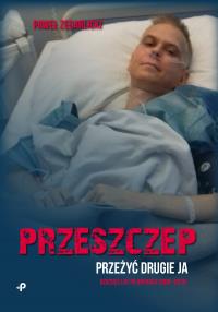 Przeszczep. Autor: PAWEŁ ZEGARLICKI. Dobreksiazki.pl Okładka książki Przeszczep