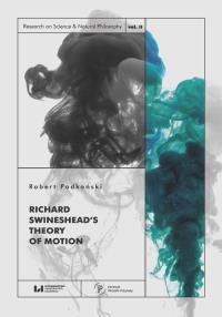 Richard Swineshead’s Theory of Motion. Autor: Podkoński Robert. Dobreksiazki.pl Okładka książki Richard Swineshead’s Theory of Motion