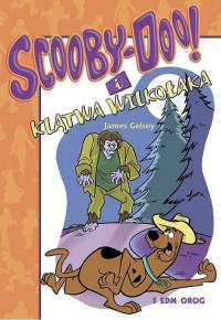 Scooby-Doo! I klątwa wilkołaka. Autor: Gelsey James. Dobreksiazki.pl Okładka książki Scooby-Doo! I klątwa wilkołaka