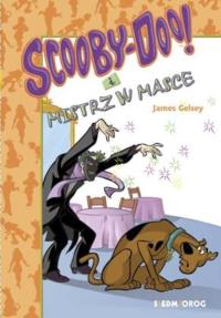 Scooby-Doo! I Mistrz w masce. Autor: Gelsey James. Dobreksiazki.pl Okładka książki Scooby-Doo! I Mistrz w masce