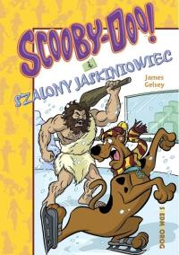 Scooby-Doo! I szalony jaskiniowiec. Autor: Gelsey James. Dobreksiazki.pl Okładka książki Scooby-Doo! I szalony jaskiniowiec