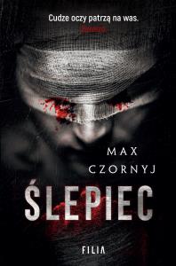 Ślepiec - uszkodzone. Autor: Max Czornyj. Dobreksiazki.pl Okładka książki Ślepiec - uszkodzone