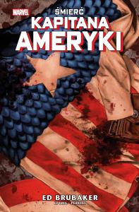 Śmierć Kapitana Ameryki. Tom 3. Autor: Ed Brubaker. Dobreksiazki.pl Okładka książki Śmierć Kapitana Ameryki. Tom 3
