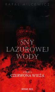 Sny lazurowej wody. Autor: Rafał Milcewicz. Dobreksiazki.pl Okładka książki Sny lazurowej wody