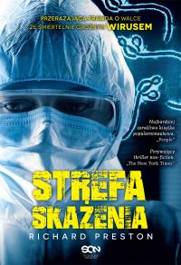 Strefa skażenia. Przerażająca prawda o eboli w.II. Autor: Preston Richard. Dobreksiazki.pl Okładka książki Strefa skażenia. Przerażająca prawda o eboli w.II
