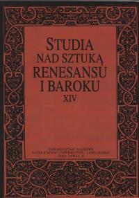 Studia nad sztuką rensansu i baroku XIV. Autor: RED. ROLSKA IRENA. Dobreksiazki.pl Okładka książki Studia nad sztuką rensansu i baroku XIV
