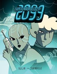 Super Naukoledzy: 2099. Autor: Jubinville Brett. Dobreksiazki.pl Okładka książki Super Naukoledzy: 2099