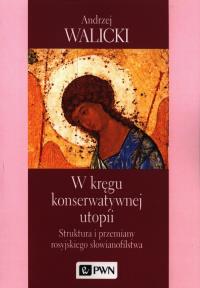 Okładka książki W kręgu konserwatywnej utopii