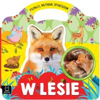 W lesie Poznaję, nazywam, opowiadam. Autor: Opracowanie zbiorowe. Dobreksiazki.pl Okładka książki W lesie Poznaję, nazywam, opowiadam