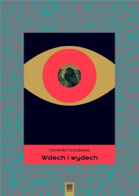 Wdech i wydech. Autor: Dominika Horodecka. Dobreksiazki.pl Okładka książki Wdech i wydech