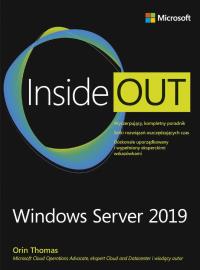 Windows Server 2019 Inside Out. Autor: Orin Thomas. Dobreksiazki.pl Okładka książki Windows Server 2019 Inside Out