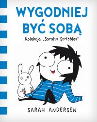 Wygodniej być sobą. Autor: Sarah Andersen. Dobreksiazki.pl Okładka książki Wygodniej być sobą