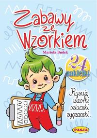 Zabawy ze Wzorkiem. Autor: Praca zbiorowa. Dobreksiazki.pl Okładka książki Zabawy ze Wzorkiem