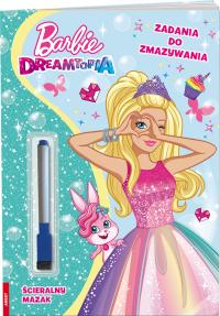 Barbie Dreamtopia Zadania do zmazywania. Autor: Opracowanie zbiorowe. Dobreksiazki.pl Okładka książki Barbie Dreamtopia Zadania do zmazywania