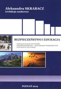 Bezpieczeństwo i edukacja. Autor: Skrabacz Aleksandra. Dobreksiazki.pl Okładka książki Bezpieczeństwo i edukacja