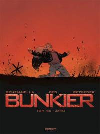 Bunkier T.4 Jatki. Autor: Stephane Betbeder, Christophe Bec, Nicola Genzian. Dobreksiazki.pl Okładka książki Bunkier T.4 Jatki