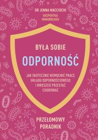 Była sobie odporność. . Autor: Jenna Macciochi. Dobreksiazki.pl Okładka książki Była sobie odporność.