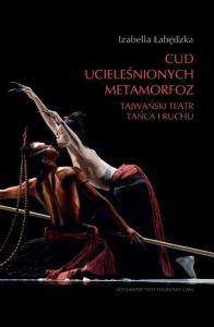 Cud ucieleśnionych metamorfoz.. Autor: Łabędzka Izabella. Dobreksiazki.pl Okładka książki Cud ucieleśnionych metamorfoz.