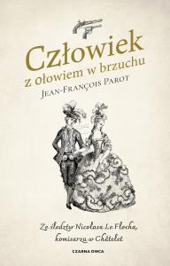 Człowiek z ołowiem w brzuchu. Autor: Jean-Francois Parot. Dobreksiazki.pl Okładka książki Człowiek z ołowiem w brzuchu