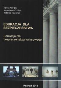 Edukacja dla bezpieczeństwa kulturowego. Wydawca: Wyższa Szkoła Bezpieczeństwa. Dobreksiazki.pl Opakowanie Edukacja dla bezpieczeństwa kulturowego