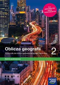 Geografia LO 2 Oblicza geografii Podr ZP w.2020 NE. Autor: Rachwał Tomasz, Uliszak Radosław, Wiedermann Krzysztof. Dobreksiazki.pl Okładka książki Geografia LO 2 Oblicza geografii Podr ZP w.2020 NE