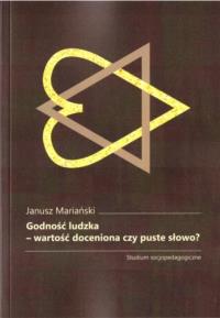 Godność ludzka. Autor: Mariański Janusz. Dobreksiazki.pl Okładka książki Godność ludzka