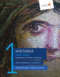 Historia LO 1 Ślady czasu podr. ZP+ZR GWO. Autor: Łukasz Kępski, Wojciech Polak Jakub Kufel, Ruchlewski Przemysław. Dobreksiazki.pl Okładka książki Historia LO 1 Ślady czasu podr. ZP+ZR GWO