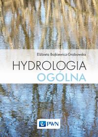 Hydrologia ogólna. Autor: Bajkiewicz-Grabowska Elżbieta. Dobreksiazki.pl Okładka książki Hydrologia ogólna