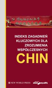 Indeks zagadnień kluczowych dla zrozumienia współczesnych Chin. Autor: Praca zbiorowa. Dobreksiazki.pl Okładka książki Indeks zagadnień kluczowych dla zrozumienia współczesnych Chin