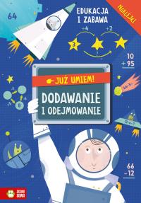 Już umiem. Dodawanie i odejmowanie. Autor: Opracowanie zbiorowe. Dobreksiazki.pl Okładka książki Już umiem. Dodawanie i odejmowanie