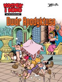 Kajtek i Koko w Kosmosie T.6 Dwór Apodyktusa. Autor: Janusz Christa. Dobreksiazki.pl Okładka książki Kajtek i Koko w Kosmosie T.6 Dwór Apodyktusa
