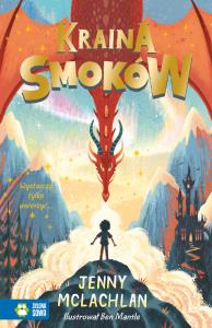 Kraina Smoków T.1. Autor: Jenny McLachlan. Dobreksiazki.pl Okładka książki Kraina Smoków T.1