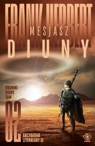 Kroniki Diunt T.2 Mesjasz Diuny w.2020. Autor: Frank Hernert. Dobreksiazki.pl Okładka książki Kroniki Diunt T.2 Mesjasz Diuny w.2020