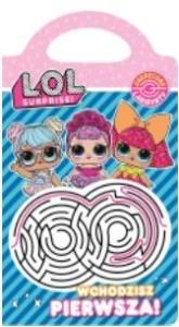 L.O.L. Surprise!. Wchodzisz pierwsza!. Autor: Opracowanie zbiorowe. Dobreksiazki.pl Okładka książki L.O.L. Surprise!. Wchodzisz pierwsza!