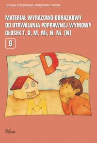 Logopedia. Materiał wyrazowo-obrazkowy do utrwalania poprawnej wymowy głosek t, d, m, mi, n, ni (ń). Autor: Krzysztoszek Grażyna, Piszczek Małgorzata. Dobreksiazki.pl Okładka książki Logopedia. Materiał wyrazowo-obrazkowy do utrwalania poprawnej wymowy głosek t, d, m, mi, n, ni (ń)