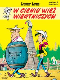 Lucky Luke T.18 W cieniu wież wiertniczych. Autor: René Goscinny. Dobreksiazki.pl Okładka książki Lucky Luke T.18 W cieniu wież wiertniczych