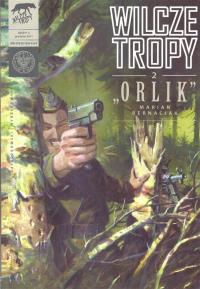 Marian Bernaciak „Orlik”. Autor: Zajączkowski Sławomir, Krzysztof Wyrzykowski. Dobreksiazki.pl Okładka książki Marian Bernaciak „Orlik”
