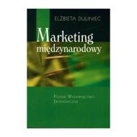 Marketing Międzynarodowy (wyd. 2009). Autor: Duliniec Elżbieta. Dobreksiazki.pl Okładka książki Marketing Międzynarodowy (wyd. 2009)