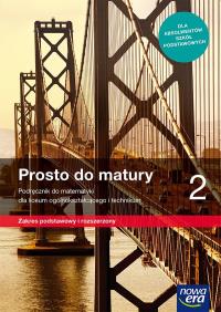 Matematyka LO 2 Prosto do matury Podr. ZPiR w.2020. Autor: Antek Maciej, Belka Krzysztof, Bernard Minier (lektor: Piotr Grabowski). Dobreksiazki.pl Okładka książki Matematyka LO 2 Prosto do matury Podr. ZPiR w.2020
