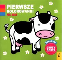 Pierwsze kolorowanki Na wsi. Autor: Opracowanie zbiorowe. Dobreksiazki.pl Okładka książki Pierwsze kolorowanki Na wsi