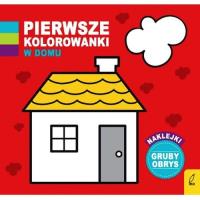 Pierwsze kolorowanki W domu. Autor: Opracowanie zbiorowe. Dobreksiazki.pl Okładka książki Pierwsze kolorowanki W domu