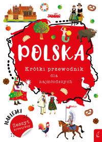 Polska Krótki przewodnik dla najmłodszych. Autor: Opracowanie zbiorowe. Dobreksiazki.pl Okładka książki Polska Krótki przewodnik dla najmłodszych