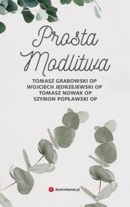 Prosta modlitwa. Autor: Opracowanie zbiorowe. Dobreksiazki.pl Okładka książki Prosta modlitwa