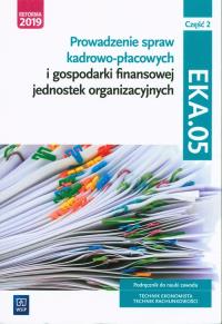 Prowadzenie spraw kadrowo-płacowych.Kwal.EKA.05./2. Autor: Joanna Śliżewska, red. Joanna Ablewicz, Dębski Damian. Dobreksiazki.pl Okładka książki Prowadzenie spraw kadrowo-płacowych.Kwal.EKA.05./2