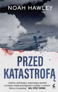 Przed katastrofą wyd. kieszonkowe. Autor: Hawley Noah. Dobreksiazki.pl Okładka książki Przed katastrofą wyd. kieszonkowe