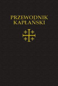 Przewodnik Kapłański. Autor: ks.Arvisenet Klaudiusz. Dobreksiazki.pl Okładka książki Przewodnik Kapłański