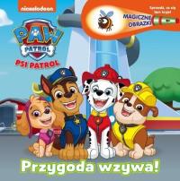 Psi Patrol. Magiczne obrazki. Przygoda wzywa!. Autor: Opracowanie zbiorowe. Dobreksiazki.pl Okładka książki Psi Patrol. Magiczne obrazki. Przygoda wzywa!